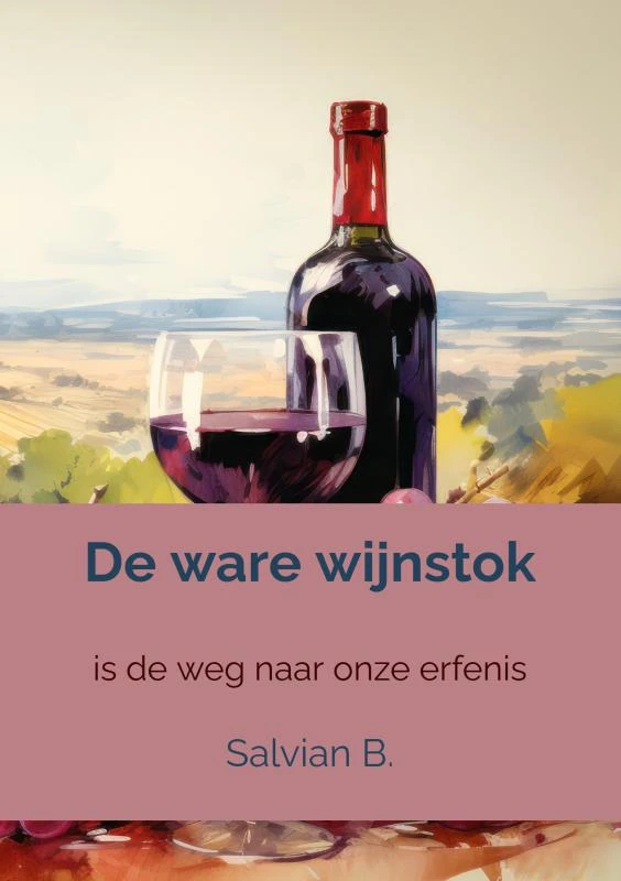 De ware wijnstok – Salvian B. – boek cover