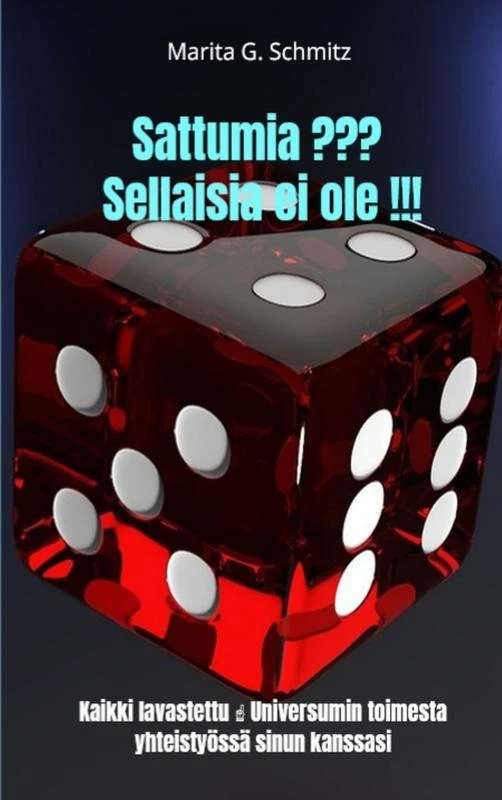 Sattumia ??? Sellaisia ei ole !!! – Marita G. Schmitz – boek cover