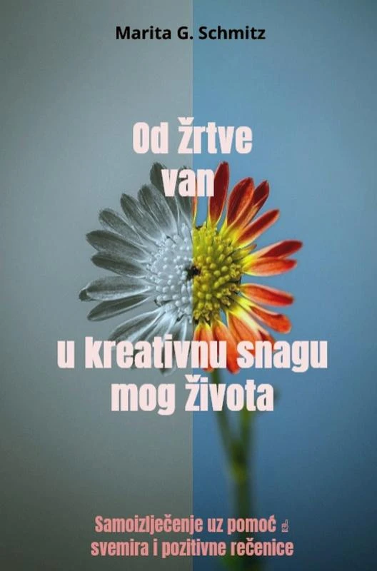 Od ¿rtve van u kreativnu snagu - mog ¿ivota – Marita G. Schmitz – boek cover