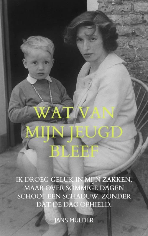 Wat van mijn jeugd bleef – Jans Mulder – boek cover