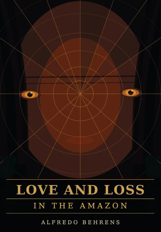 Love and Loss in the Amazon – Alfredo Behrens – boek cover