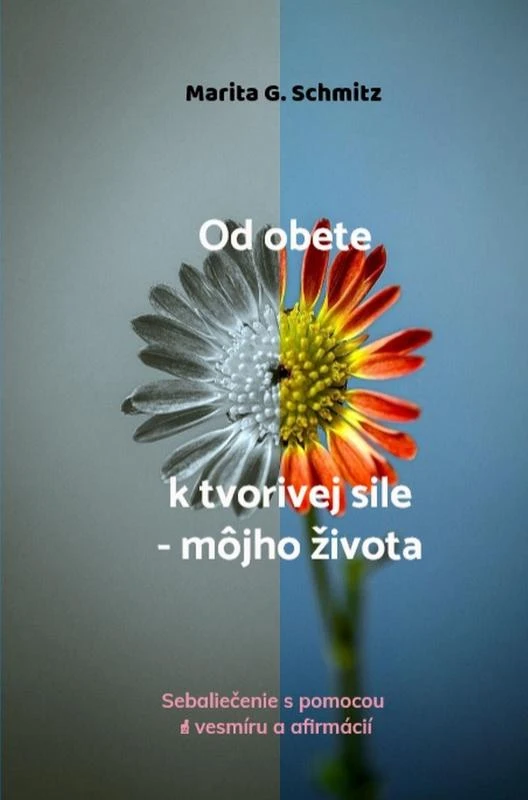 Od obete k tvorivej sile - môjho ¿ivota – Marita G. Schmitz – boek cover