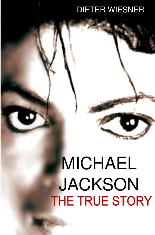 Michael Jackson: The True Story – Dieter Wiesner – boek cover