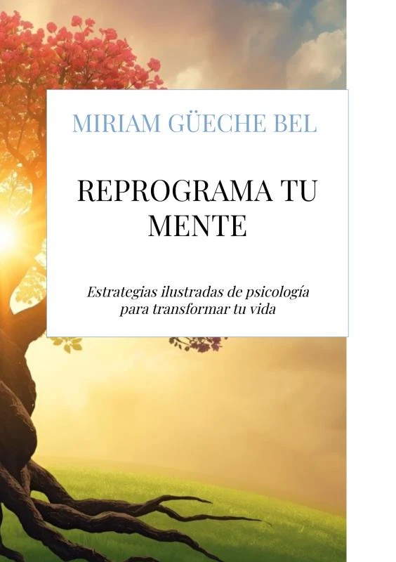 Reprograma tu mente – Miriam Güeche Bel – boek cover