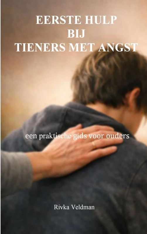 Eerste hulp bij tieners met angst – Rivka Veldman – boek cover