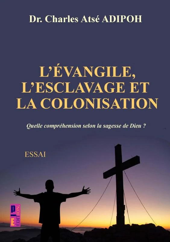 L'évangile, L'esclavage et la colonisation – Charles Atsé ADIPOH – boek cover