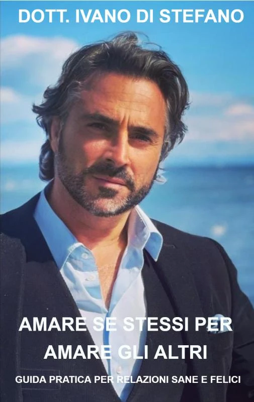 AMARE SE STESSI PER AMARE GLI ALTRI – Dott. Ivano Di Stefano – boek cover