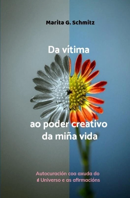 Da vítima ao poder creativo da miña vida – Marita G. Schmitz – boek cover