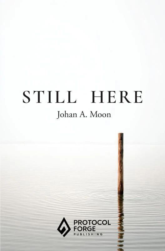Still Here – Johan A. Moon – boek cover