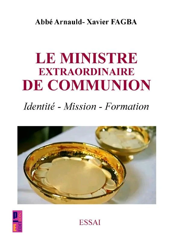 Le ministre extraordinaire de communion – Abbé Arnauld- Xavier FAGBA – boek cover