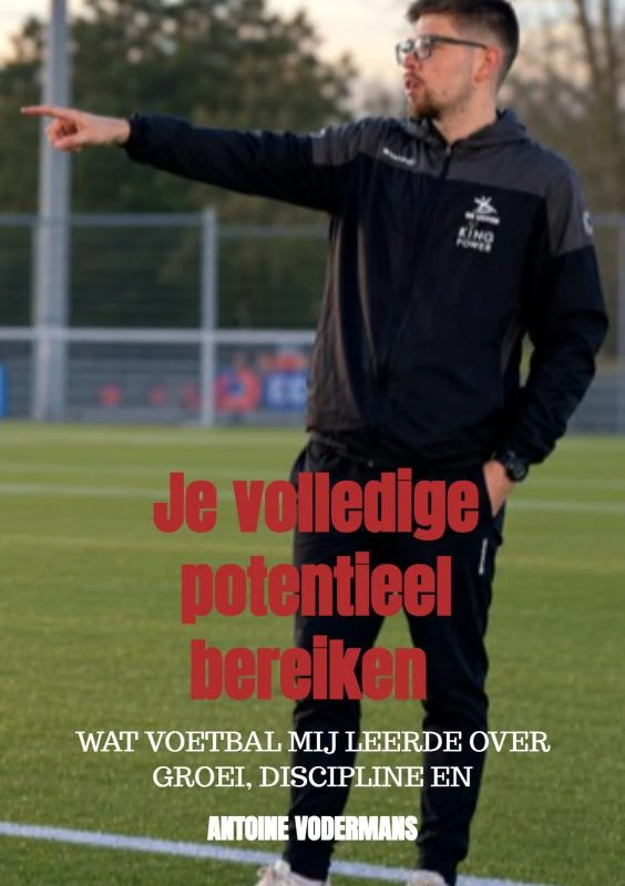 Je volledige potentieel bereiken – Antoine Vodermans – boek cover