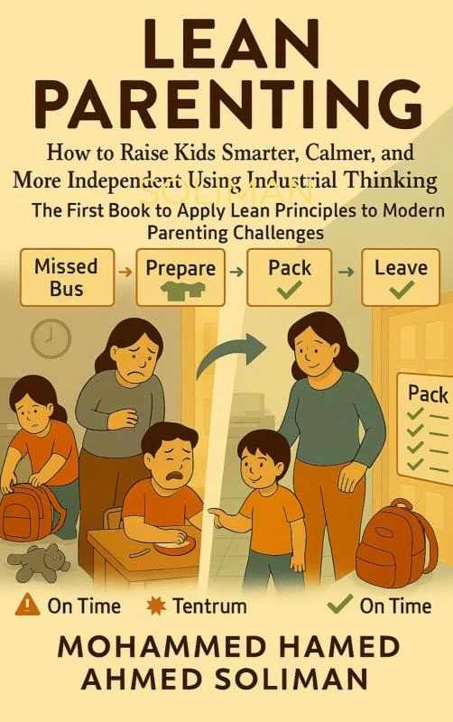 Lean Parenting: How to Raise Kids Smarter, Calmer, and More Independent Using Industrial Thinking – Mohammed Hamed Ahmed Soliman – boek cover