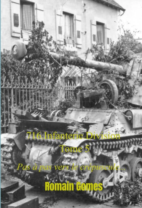 716.Infanterie.Division Tome 5 – Romain Gomes – boek cover