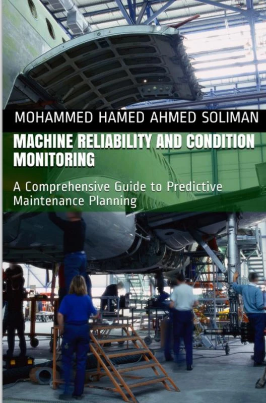 Machine Reliability and Condition Monitoring – Mohammed Hamed Ahmed Soliman – boek cover