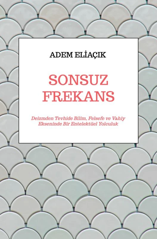 SONSUZ FREKANS – Adem EL¿AÇIK – boek cover