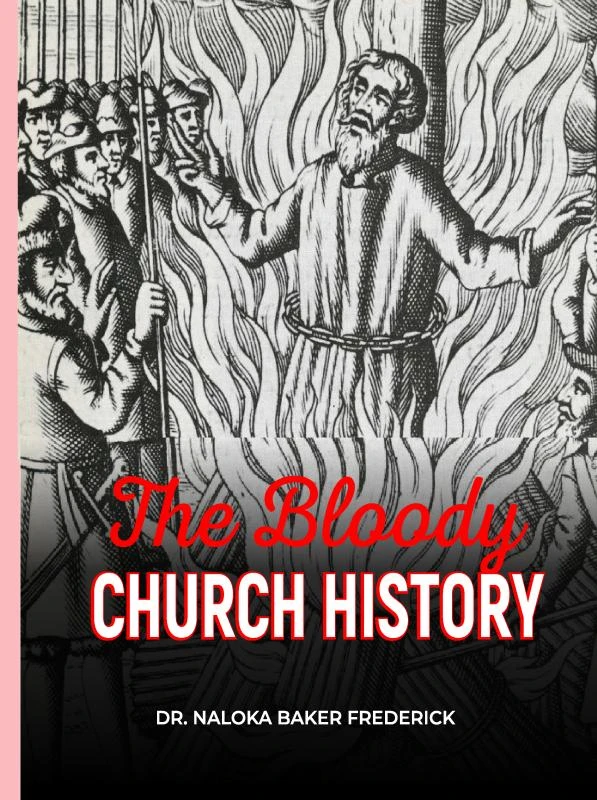 THE BLOODY CHURCH HISTORY – Dr. Naloka BAKER FREDERICK – boek cover