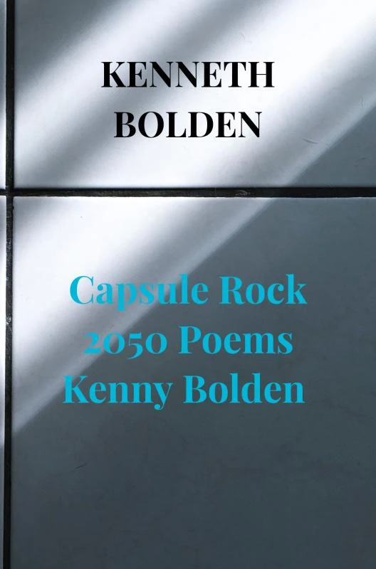 Capsule Rock 2050 Poems Kenny Bolden – Kenneth Bolden – boek cover