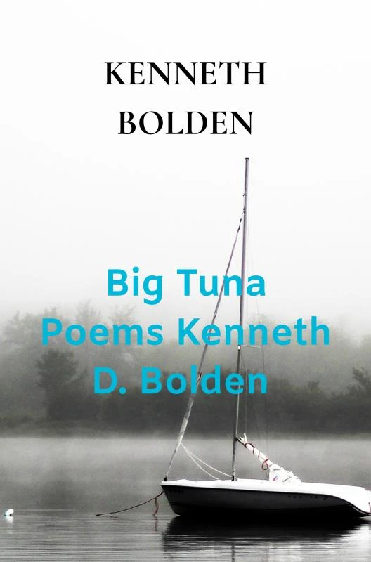 Big Tuna Poems Kenneth D. Bolden – Kenneth Bolden – boek cover