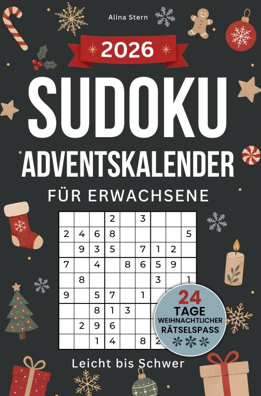 Sudoku Adventskalender für Erwachsene - Leicht bis Schwer: 24 Tage weihnachtlicher Rätselspaß – Alina Stern – boek cover
