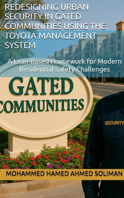 Redesigning Urban Security in Gated Communities Using the Toyota Management System – Mohammed Hamed Ahmed Soliman – boek cover