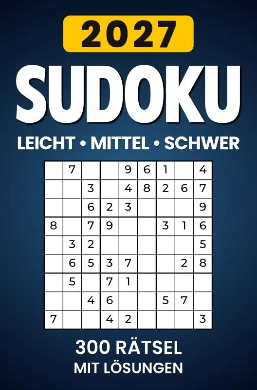 Sudoku 2027 Leicht - Mittel - Schwer: 300 Rätsel mit Lösungen – Knobl Publishing – boek cover