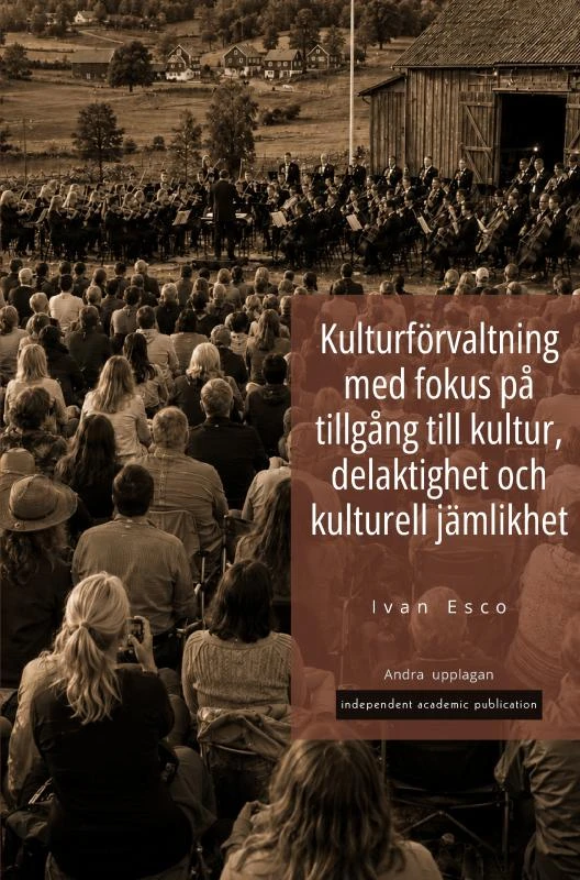 Kulturförvaltning med fokus på tillgång till kultur, delaktighet och kulturell jämlikhet – Ivan Esco – boek cover