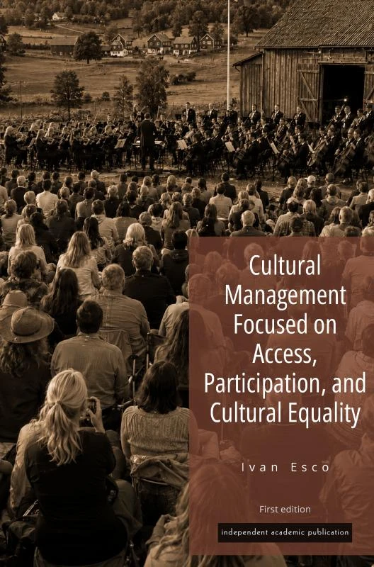 Cultural Management Focused on Access, Participation, and Cultural Equality – Ivan Esco – boek cover