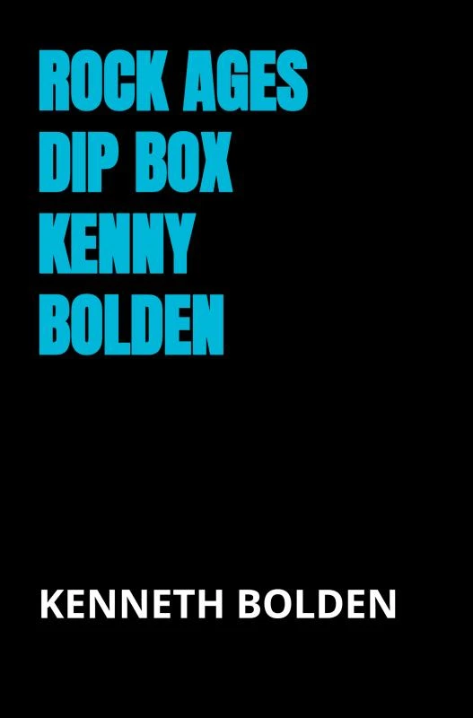 Rock Ages Dip Box Kenny Bolden – Kenneth Bolden – boek cover