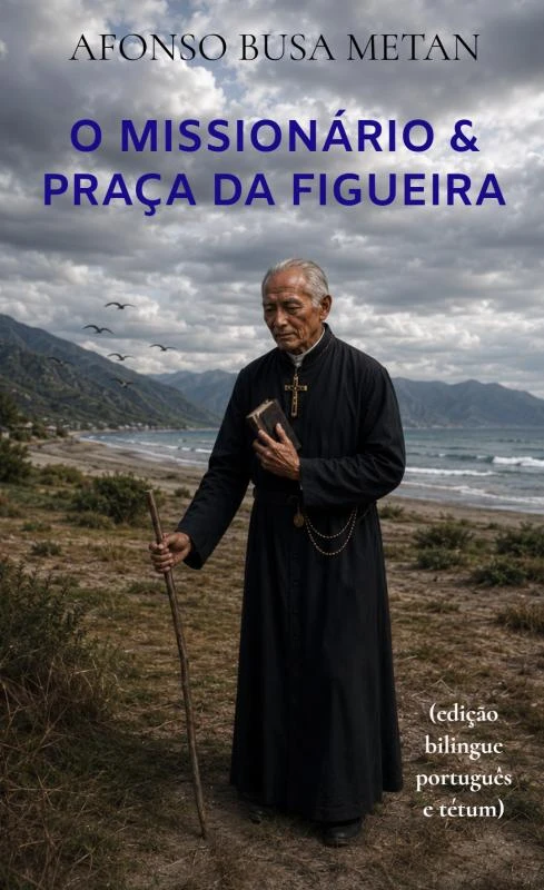 O Missionário & Praça da Figueira – Afonso Busa Metan – boek cover