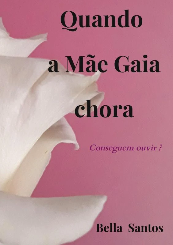 Quando a Mãe Gaia chora – Bella Santos – boek cover