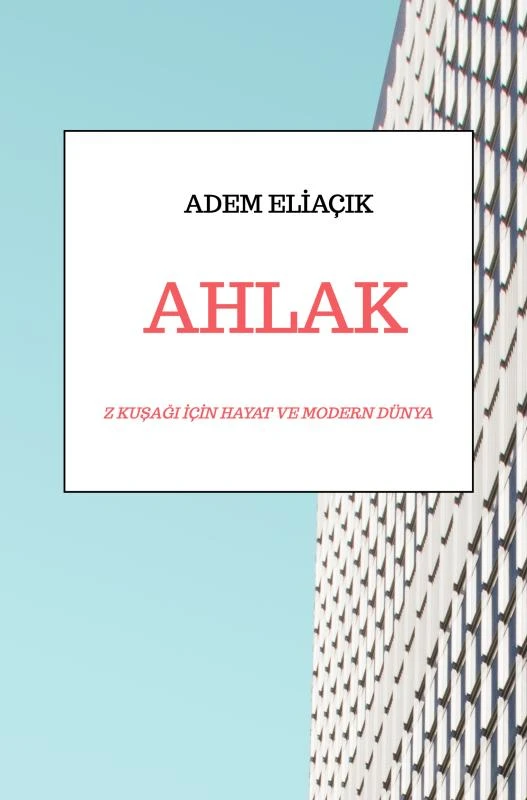 Z Ku¿a¿¿ için AHLAK – Adem EL¿AÇIK – boek cover