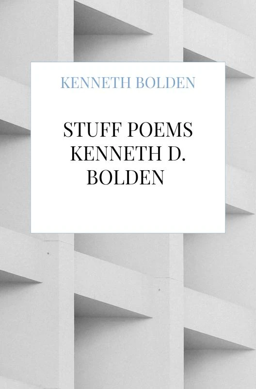 Stuff Poems Kenneth D. Bolden – Kenneth Bolden – boek cover