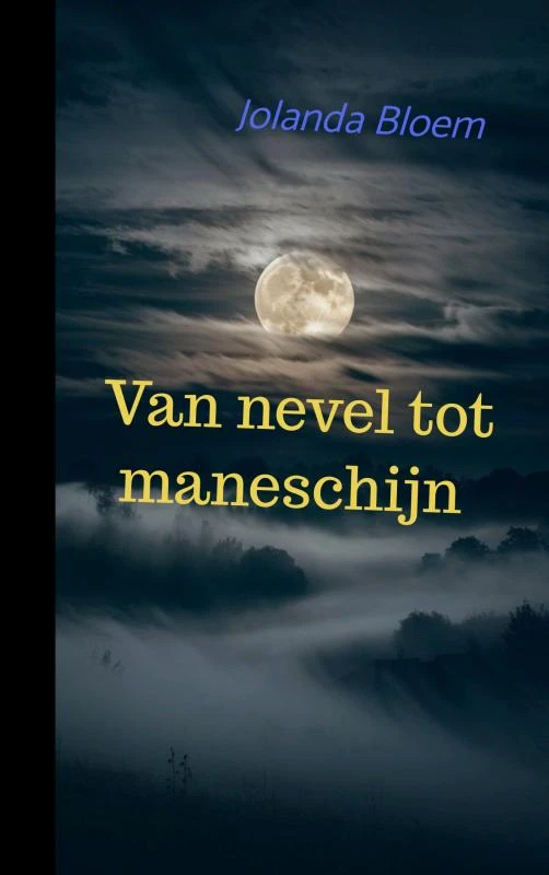 Van nevel tot maneschijn – Jolanda Bloem – boek cover