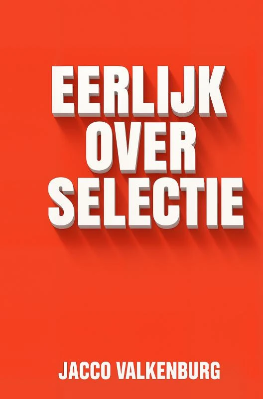 Eerlijk over selectie (hardcover) – Jacco Valkenburg – boek cover