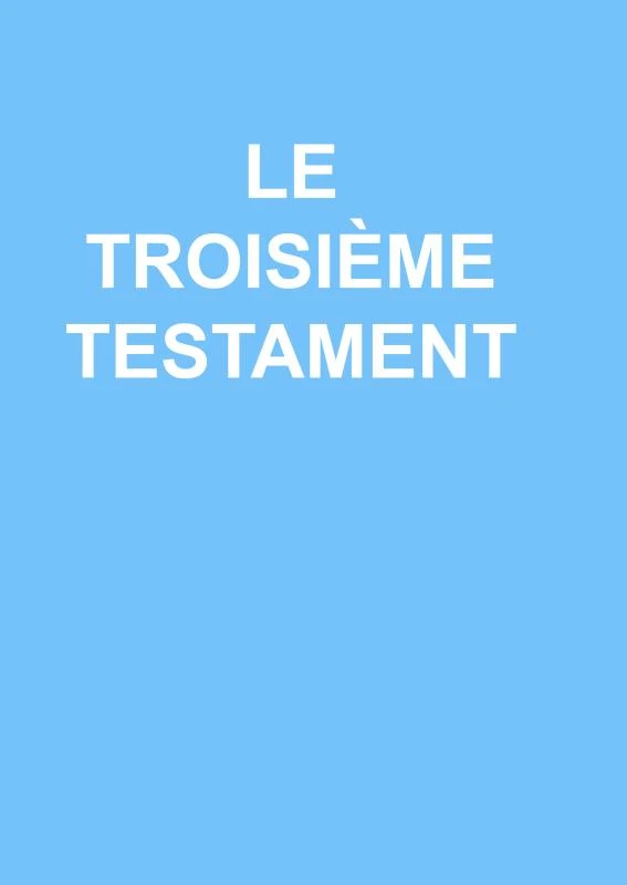 Le Troisième Testament – Anna Maria Hosta – boek cover