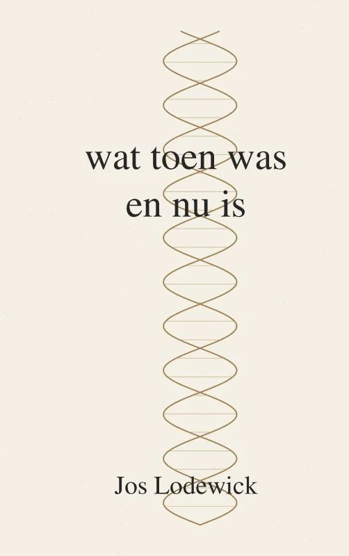Wat toen was en nu is – Jos Lodewick – boek cover