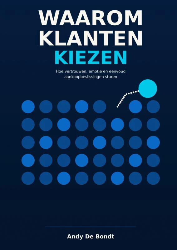 Waarom klanten kiezen – Andy De Bondt – boek cover