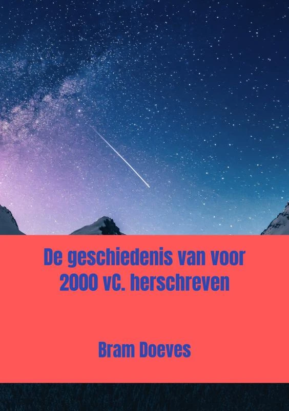 De geschiedenis van voor 2000 vC. herschreven – Bram Doeves – boek cover
