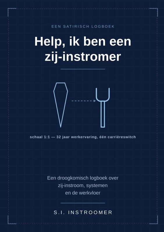 Help, ik ben een zij-instromer – S.I. Instroomer – boek cover
