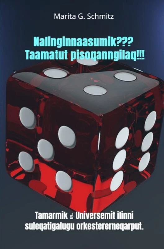 Nalinginnaasumik??? Taamatut pisoqanngilaq!!! – Marita G. Schmitz – boek cover