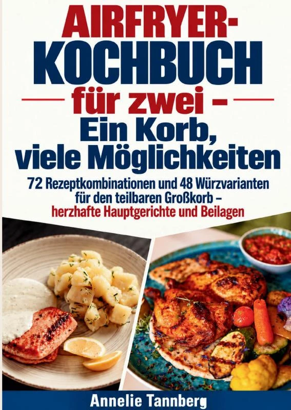 Airfryer-Kochbuch für zwei ¿ Ein Korb, viele Möglichkeiten – Annelie Tannberg – boek cover