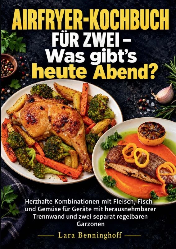 Airfryer-Kochbuch für zwei ¿ Was gibt¿s heute Abend? – Lara Benninghoff – boek cover