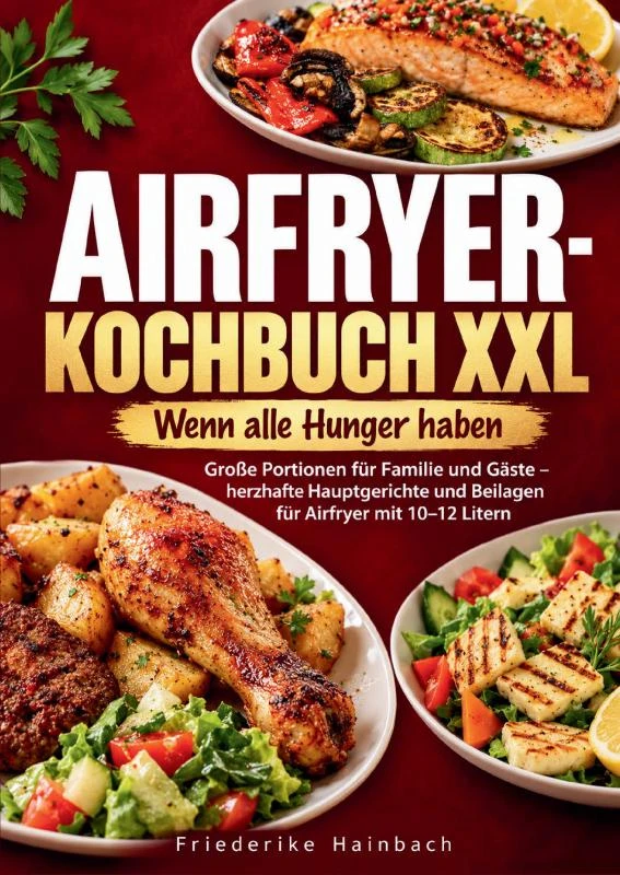 Airfryer-Kochbuch XXL ¿ Wenn alle Hunger haben – Friederike Hainbach – boek cover