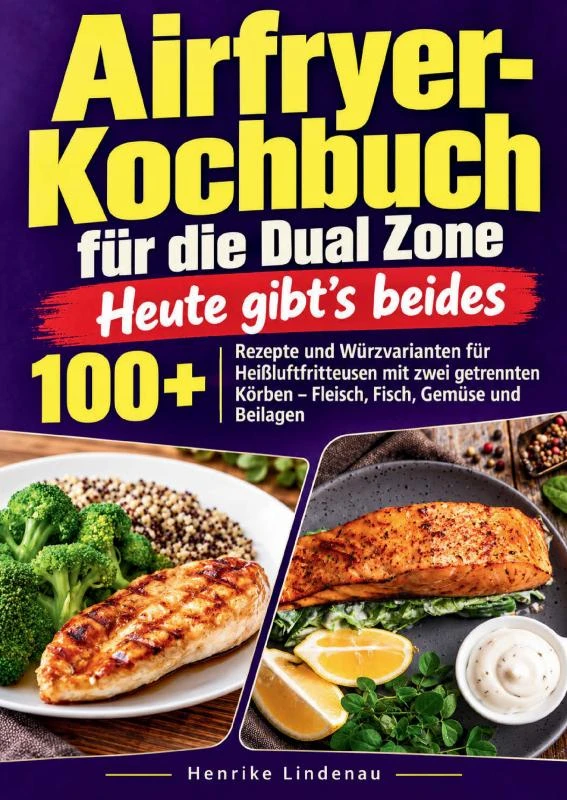 Airfryer-Kochbuch für die Dual Zone ¿ Heute gibt¿s beides – Henrike Lindenau – boek cover