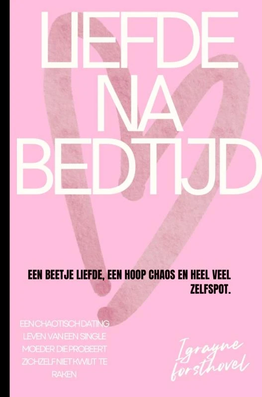 Liefde na Bedtijd – Igrayne Forsthovel – boek cover