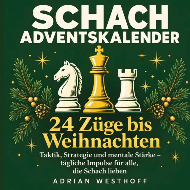 Schach-Adventskalender ¿ 24 Züge bis Weihnachten – Adrian Westhoff – boek cover