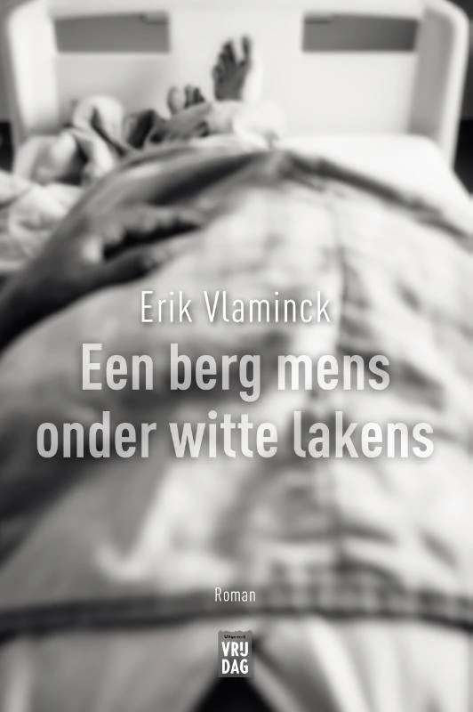 Een berg mens onder witte lakens – Erik Vlaminck – boek cover