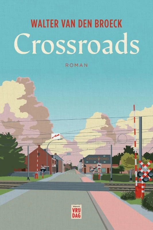 Crossroads – Walter Van den Broeck – boek cover