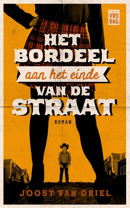 Het bordeel aan het einde van de straat – Joost Van Driel – boek cover