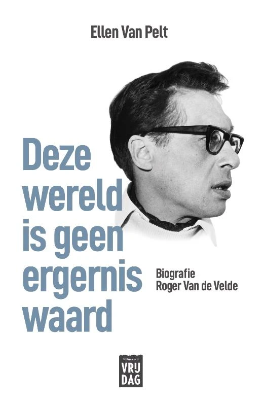 Deze wereld is geen ergernis waard – Ellen Van Pelt – boek cover
